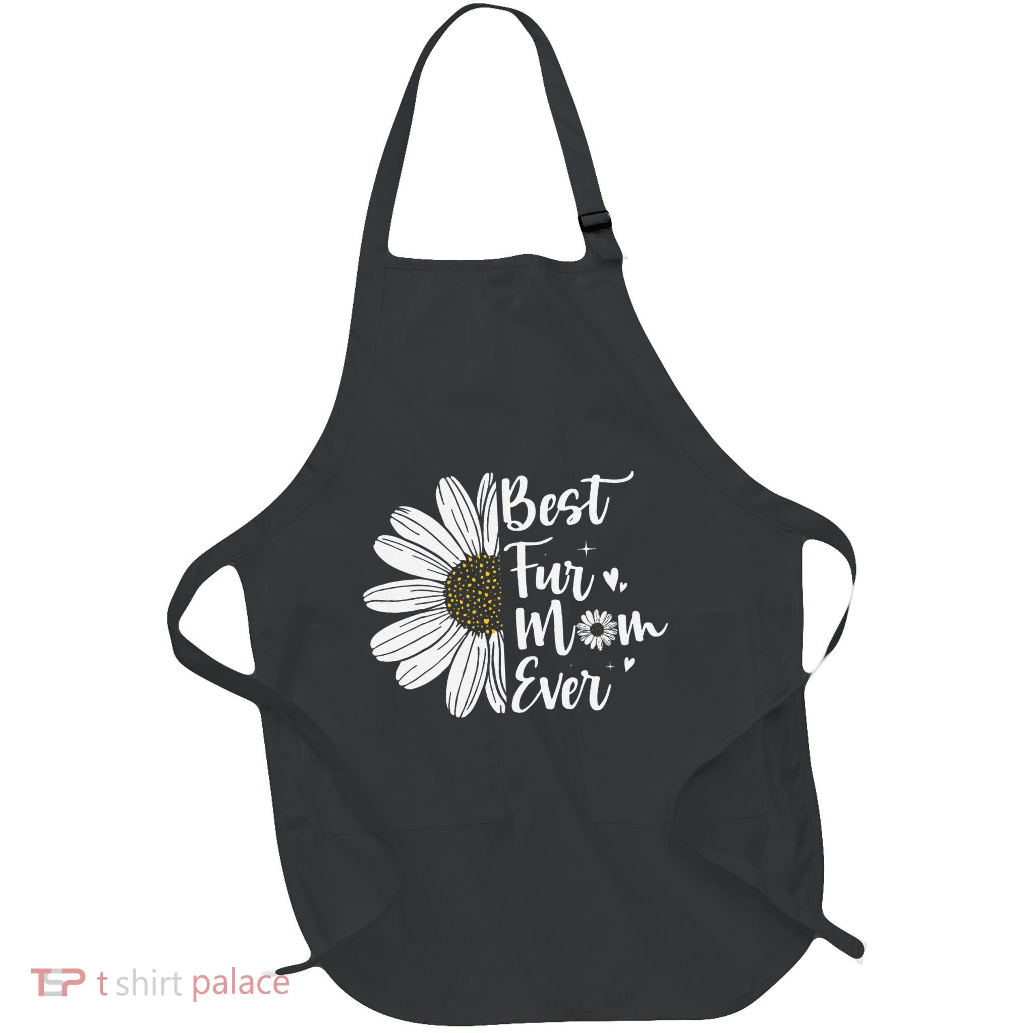 Best Fur Mom Ever Cat And Dog Funny Mothers Day Full-Length Apron With Pockets