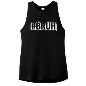 Bruh Funny Meme Saying Brother Greeting Gifts Ladies PosiCharge Tri-Blend Wicking Tank