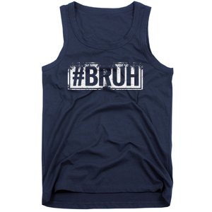 Bruh Funny Meme Saying Brother Greeting Gifts Tank Top