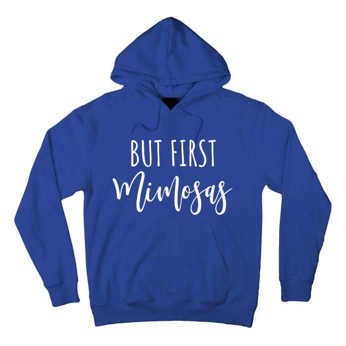 But First Mimosas Funny Brunch Design Gift Tall Hoodie