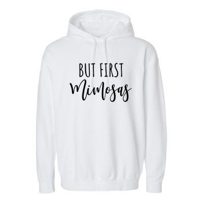 But First Mimosas Funny Brunch Design Gift Garment-Dyed Fleece Hoodie