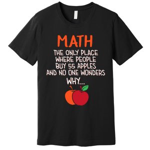 Best Funny Math Teacher Joke Humor Science Fun Math Pun Premium T-Shirt