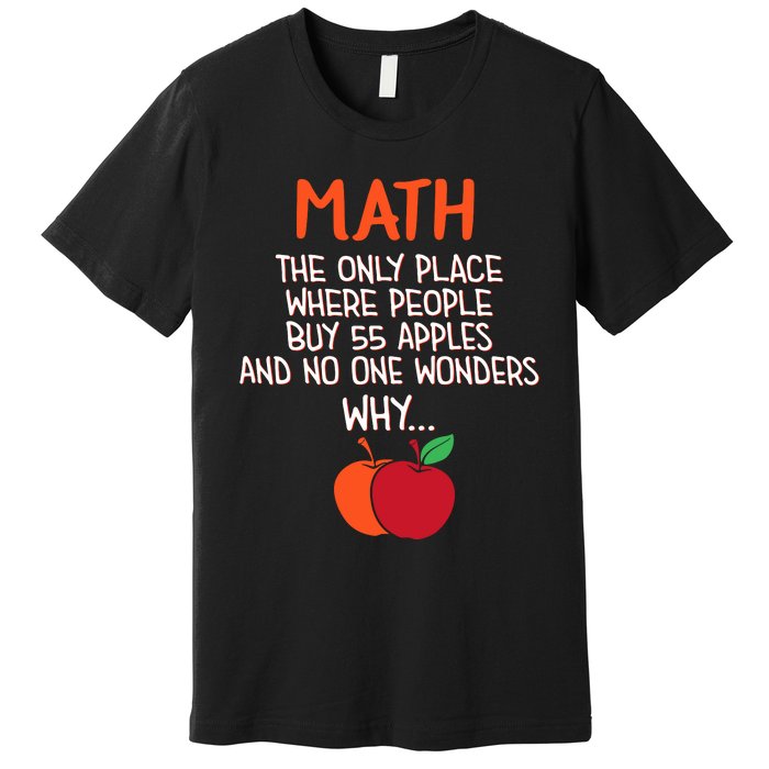 Best Funny Math Teacher Joke Humor Science Fun Math Pun Premium T-Shirt