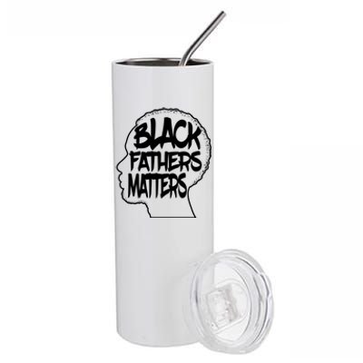 Black Fathers Matter Africanamerican Dad Family Cute Gift Stainless Steel Tumbler