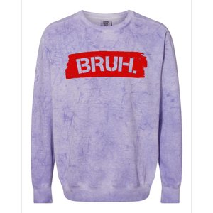 Bruh Funny Meme Colorblast Crewneck Sweatshirt