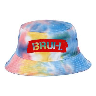 Bruh Funny Meme Tie Dye Newport Bucket Hat