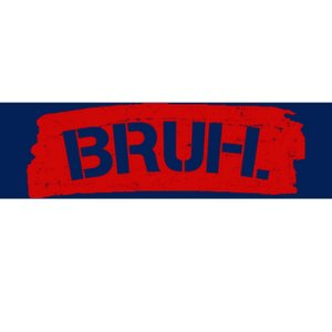 Bruh Funny Meme Bumper Sticker