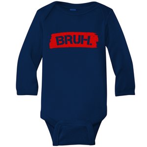 Bruh Funny Meme Baby Long Sleeve Bodysuit