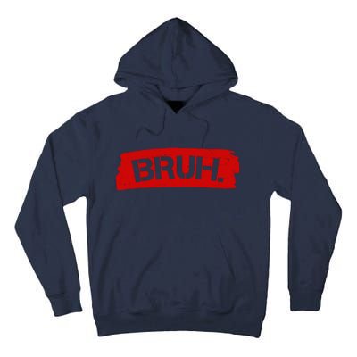 Bruh Funny Meme Tall Hoodie