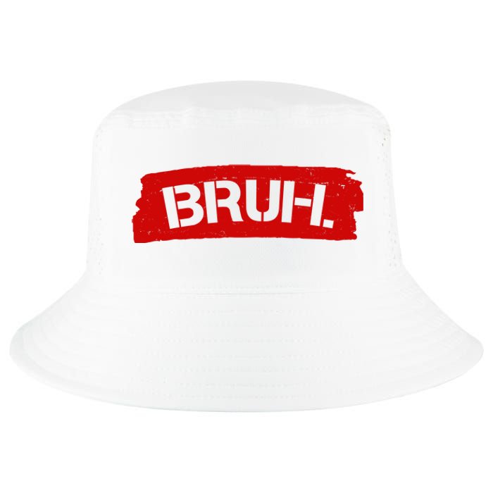 Bruh Funny Meme Cool Comfort Performance Bucket Hat