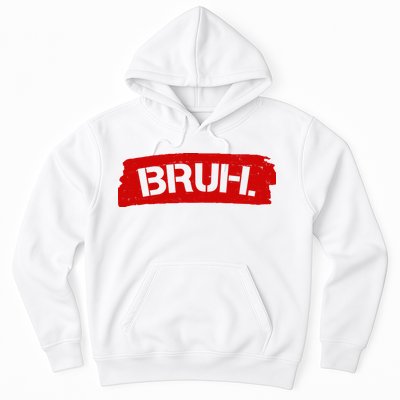 Bruh Funny Meme Hoodie