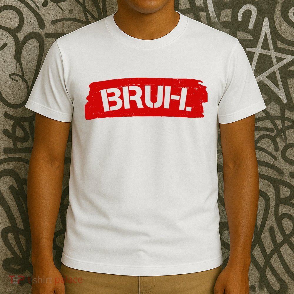 Bruh Funny Meme T-Shirt
