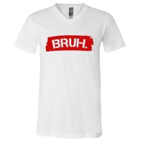 Bruh Funny Meme V-Neck T-Shirt