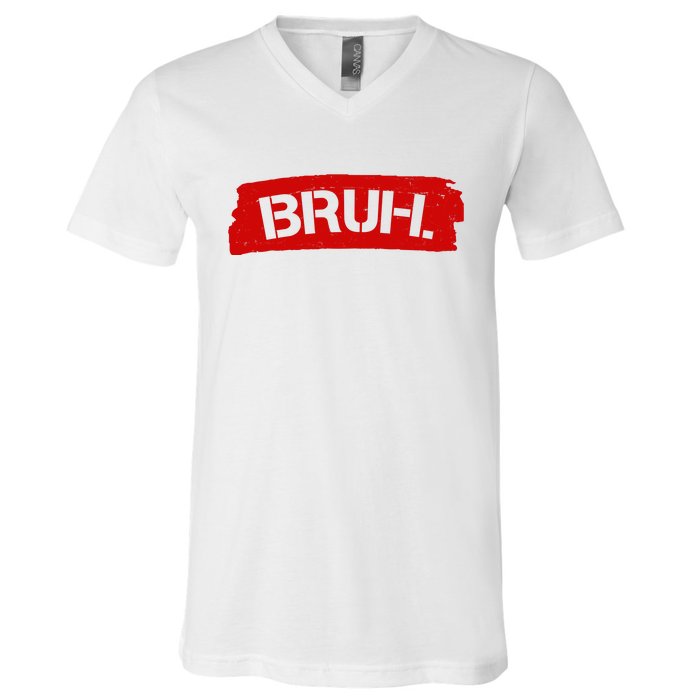 Bruh Funny Meme V-Neck T-Shirt