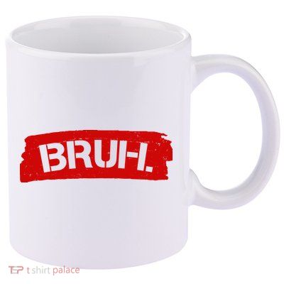 Bruh Funny Meme 11oz C Handle Ceramic Mug