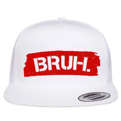 Bruh Funny Meme Flat Bill Trucker Hat