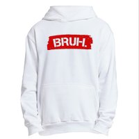 Bruh Funny Meme Urban Pullover Hoodie