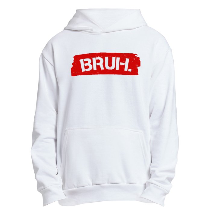 Bruh Funny Meme Urban Pullover Hoodie