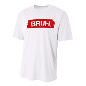 Bruh Funny Meme Performance Sprint T-Shirt