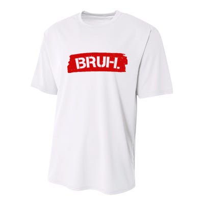 Bruh Funny Meme Youth Performance Sprint T-Shirt