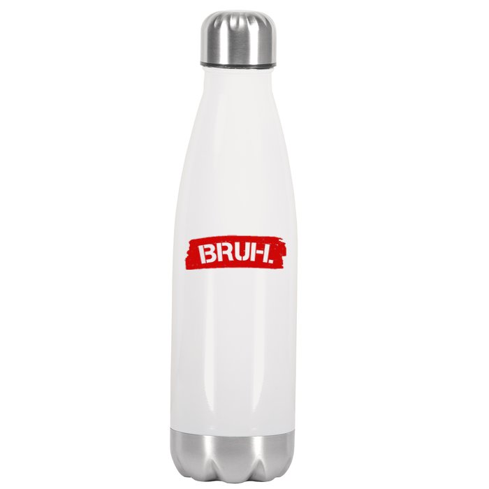 Bruh Funny Meme Stainless Steel Insulated Water Bottle