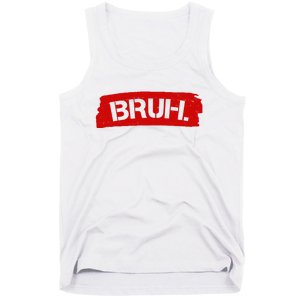 Bruh Funny Meme Tank Top