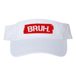 Bruh Funny Meme Valucap Bio-Washed Visor