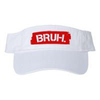 Bruh Funny Meme Valucap Bio-Washed Visor