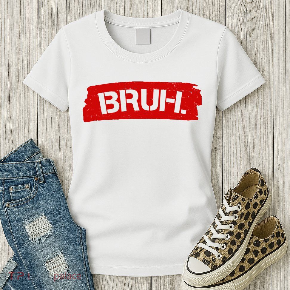Bruh Funny Meme Womens T-Shirt