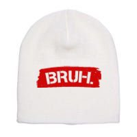 Bruh Funny Meme Short Acrylic Beanie