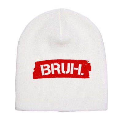 Bruh Funny Meme Short Acrylic Beanie