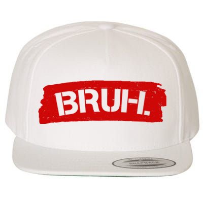 Bruh Funny Meme Wool Snapback Cap