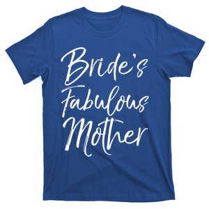 Bride's Fabulous Mother Cute Gift Mom Wedding T-Shirt