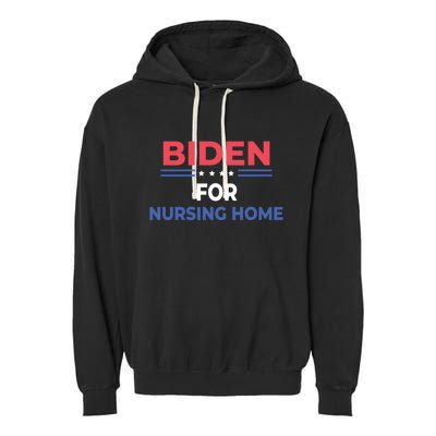 Biden For Nursing Home Garment-Dyed Fleece Hoodie