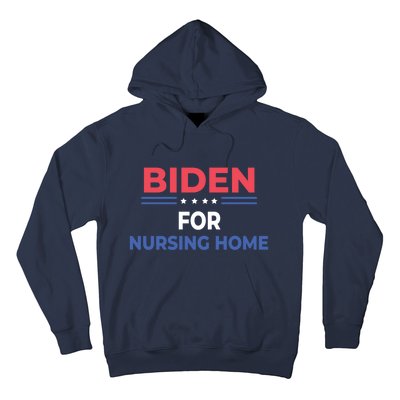 Biden For Nursing Home Hoodie