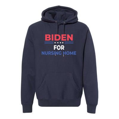 Biden For Nursing Home Premium Hoodie