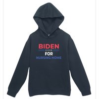 Biden For Nursing Home Urban Pullover Hoodie