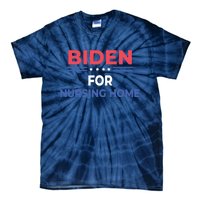 Biden For Nursing Home Tie-Dye T-Shirt