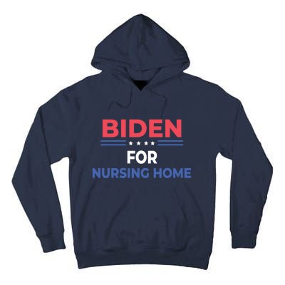 Biden For Nursing Home Tall Hoodie