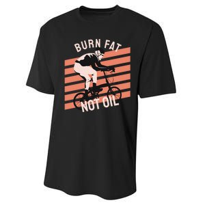 Burn Fat Not Oil Performance Sprint T-Shirt