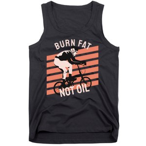 Burn Fat Not Oil Tank Top