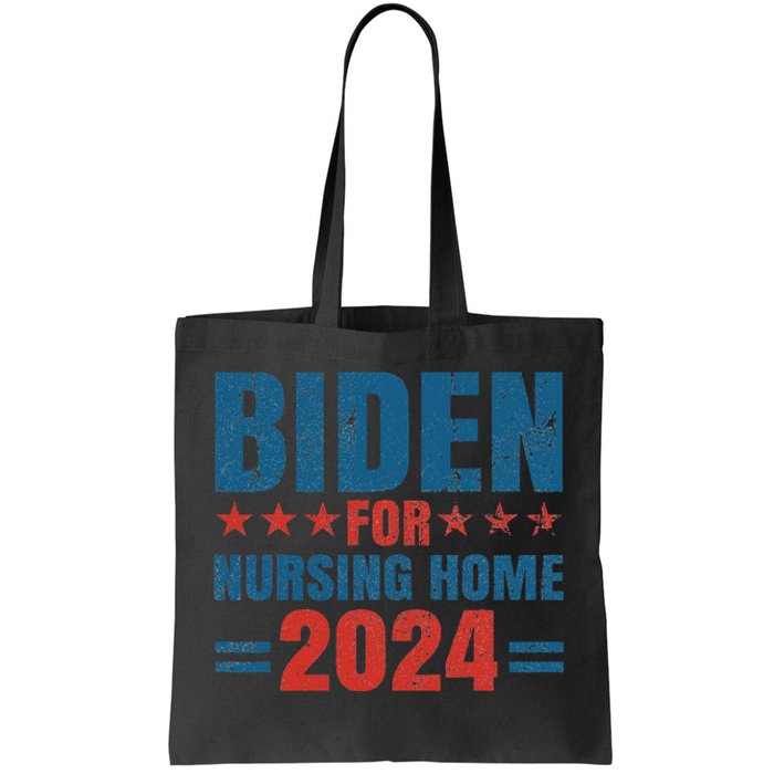 Biden for Nursing Home 2024 Pro Trump 2024 Election Costume Tote Bag