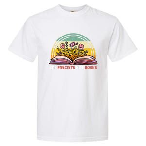 Ban Fascists Not Books Pink Flowers Gift Garment-Dyed Heavyweight T-Shirt