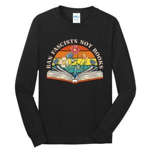 Ban Fascists Not Books Tall Long Sleeve T-Shirt