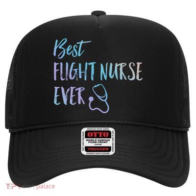 Best Flight Nurse Ever National Nurses Week Gift High Crown Mesh Back Trucker Hat