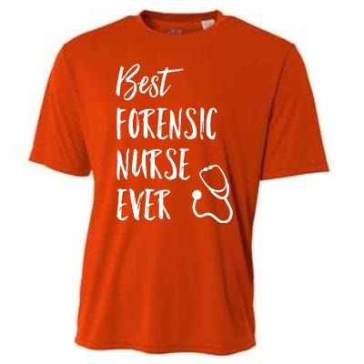 Best Forensic Nurse Ever National Nurses Week Gift Cooling Performance Crew T-Shirt