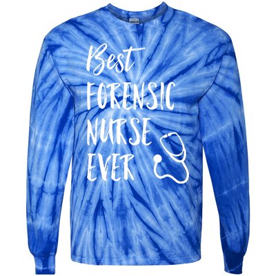 Best Forensic Nurse Ever National Nurses Week Gift Tie-Dye Long Sleeve Shirt