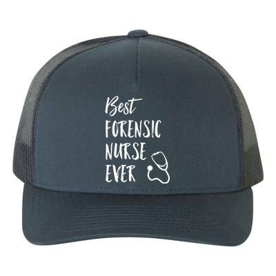 Best Forensic Nurse Ever National Nurses Week Gift Yupoong Adult 5-Panel Trucker Hat