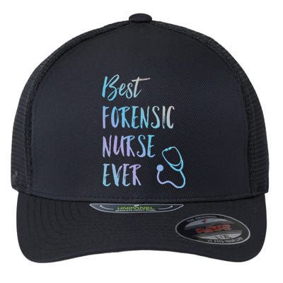 Best Forensic Nurse Ever National Nurses Week Meaningful Gift Flexfit Unipanel Trucker Cap