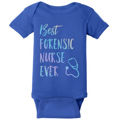 Best Forensic Nurse Ever National Nurses Week Meaningful Gift Baby Bodysuit